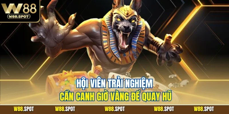 Slot Game Pharaoh | Kho Báu Ai Cập Siêu Lớn Tại W88 4 Hội viên trải nghiệm cần canh giờ vàng để quay hũ